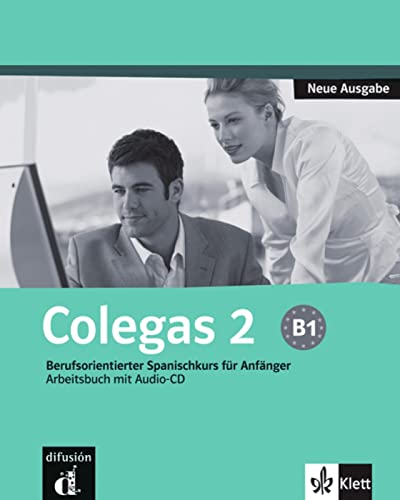Colegas neu 2 B1: Berufsorientierter Spanischkurs für Anfänger. Cuaderno de ejercicios + CD